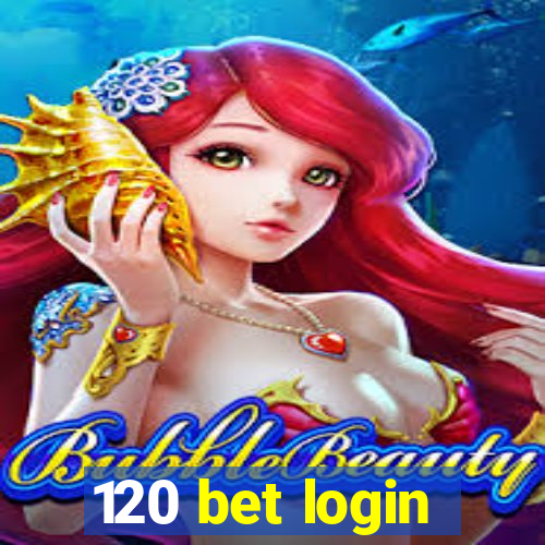 120 bet login